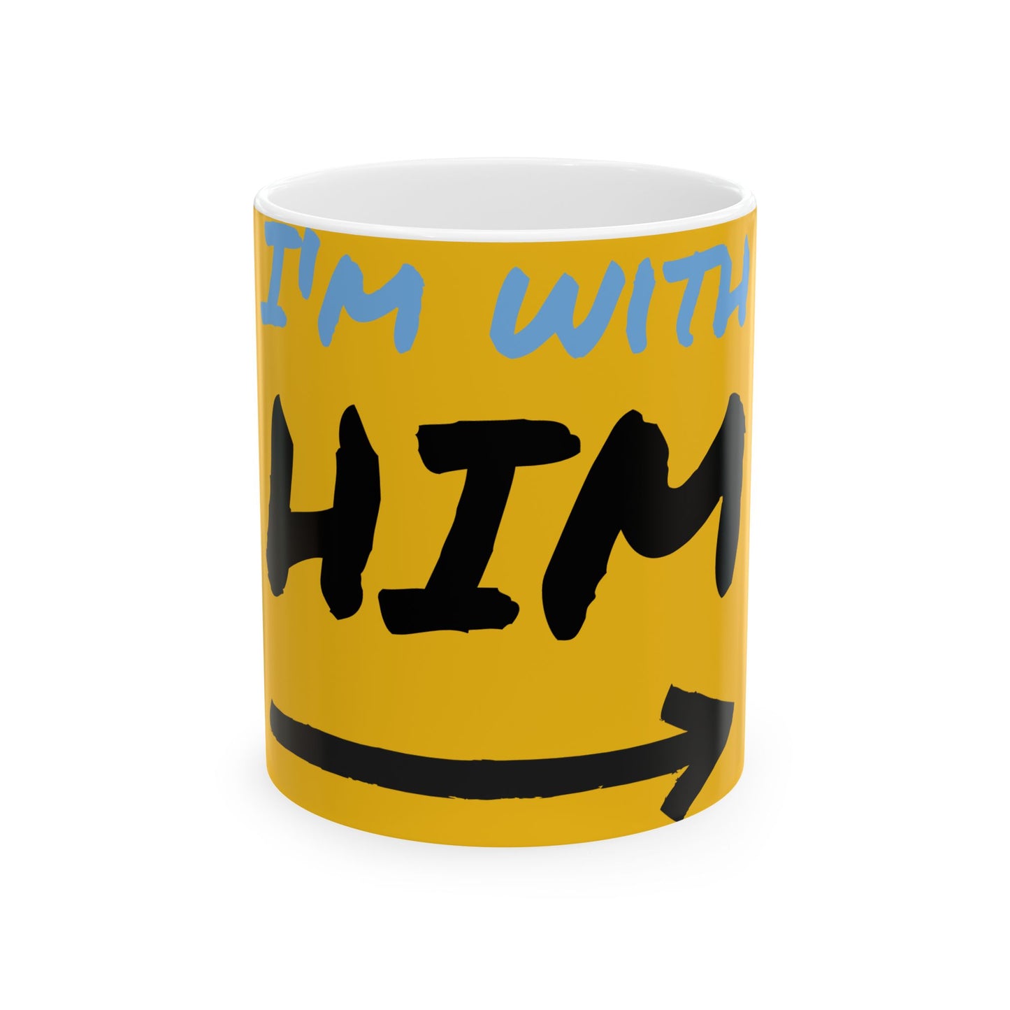 Mug with 'I'm with him' Design